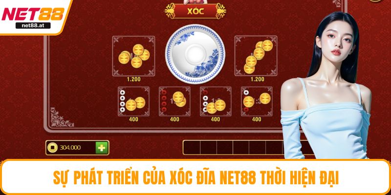 Sự phát triển của xóc đĩa NET88 thời hiện đại